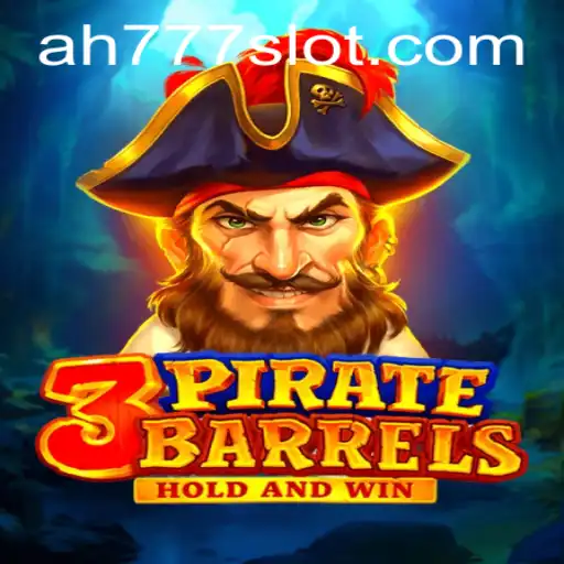 Immerse Yourself in the Thrilling World of 3PirateBarrels: The Ultimate Ah777 Slot App Experience