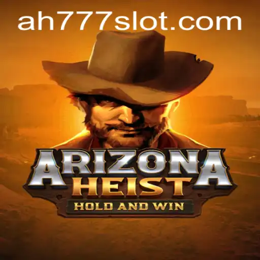 Discover the Thrilling World of ArizonaHeist and the Ah777 Slot App