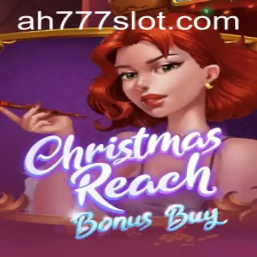 Unlock the Holiday Spirit with ChristmasReachBonusBuy on Ah777 Slot App