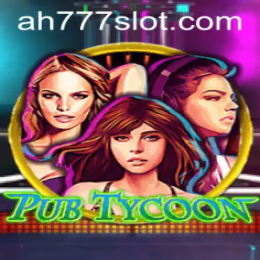Dive into the Exciting World of PubTycoon and Discover the Thrills of Ah777 Slot App